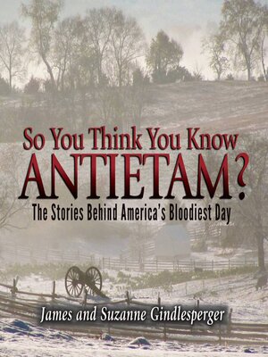 cover image of So You Think You Know Antietam?